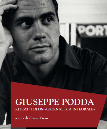 “Giuseppe Podda”. Ritratti di un giornalista integrale.