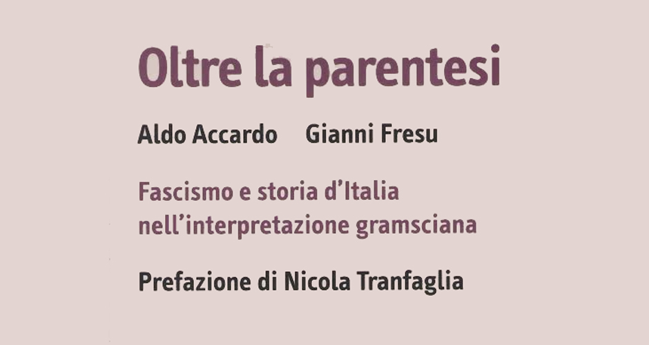 Oltre la parentesi – Fascismo e storia d’Italia nell’interpretazione gramsciana